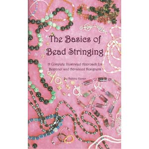The Basics of Bead Stringing  by Debbie Kanan