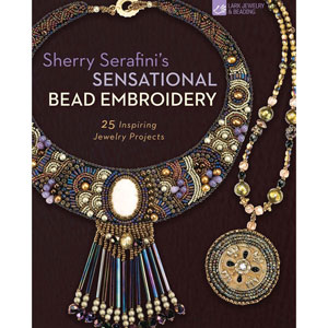 Sherry Serafini'a Sensational Bead Embroidery by Sherry Serafini